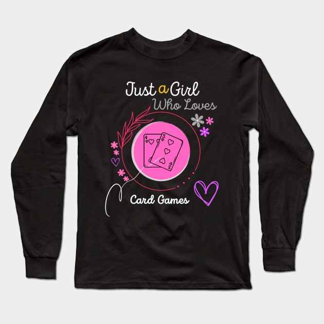 Just a Girl Who Loves Card Games Long Sleeve T-Shirt by Qurax